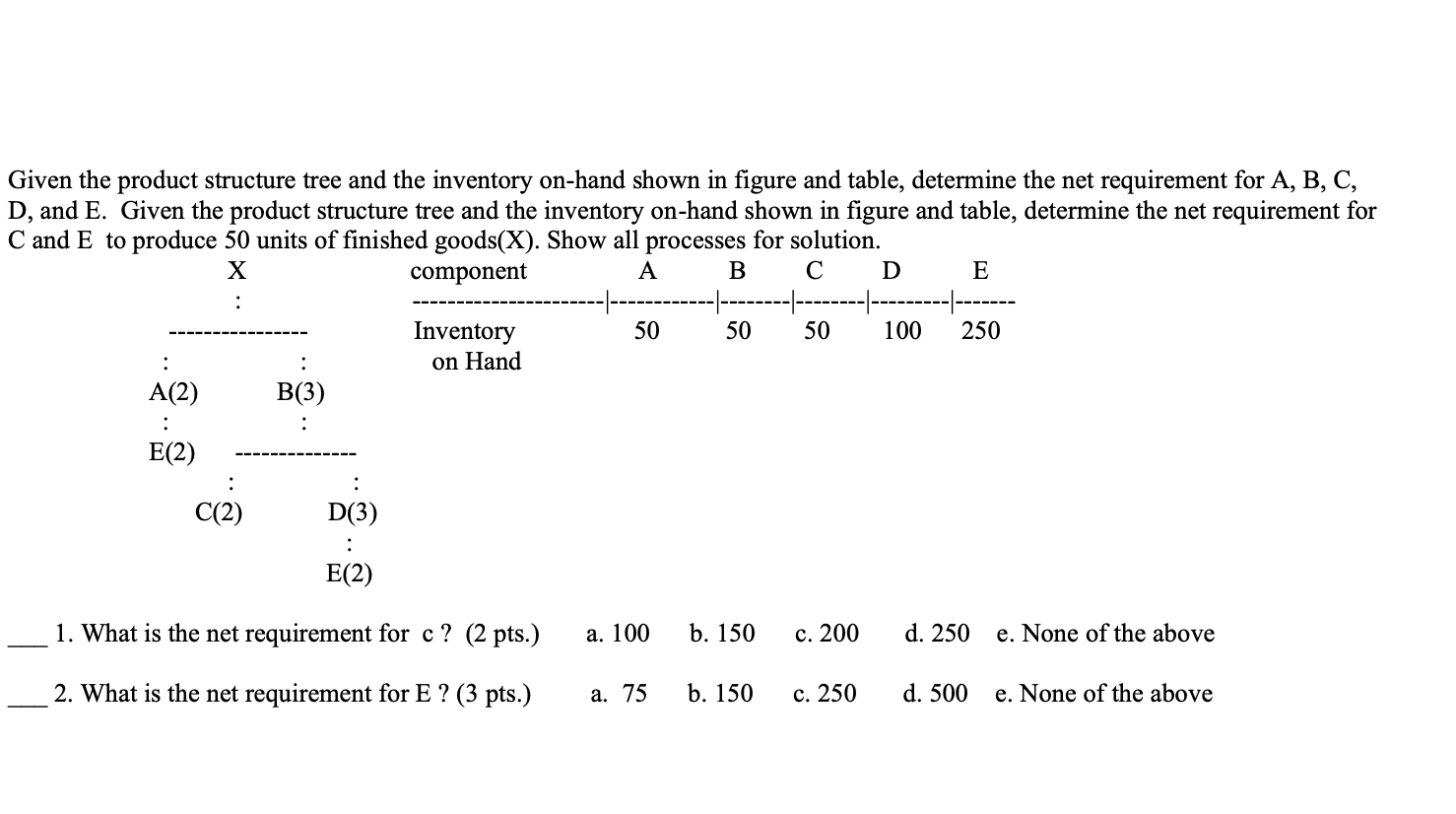 please show work X Given the product structure