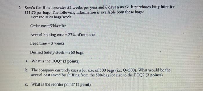 2. Sam's Cat Hotel operates 52 weeks per year and