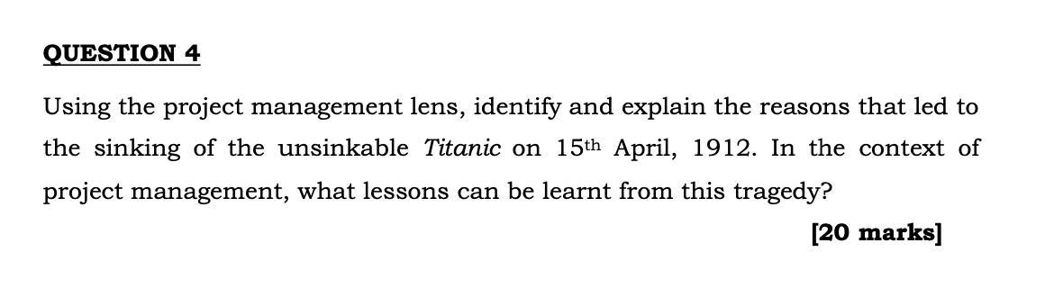 QUESTION 4 Using the project management lens,