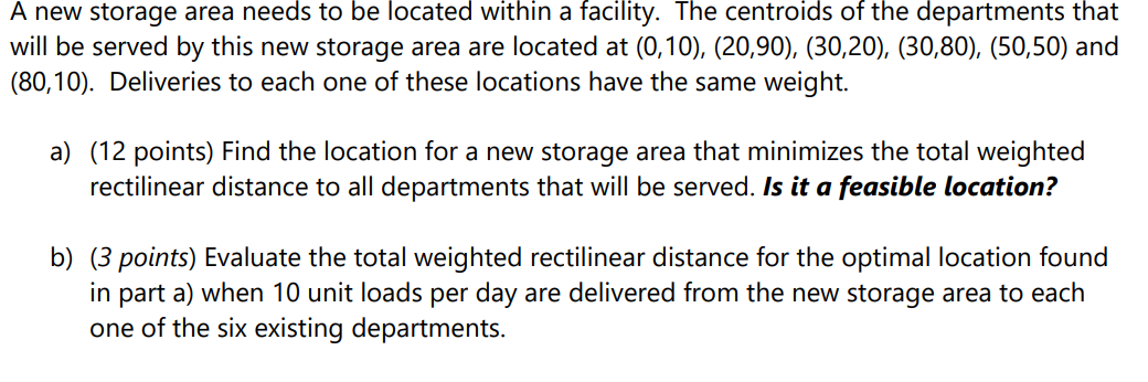 A new storage area needs to be located within a