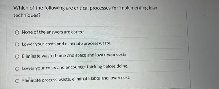 Which of the following are critical processes for