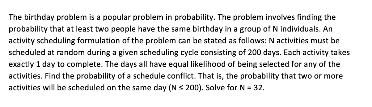 The birthday problem is a popular problem in