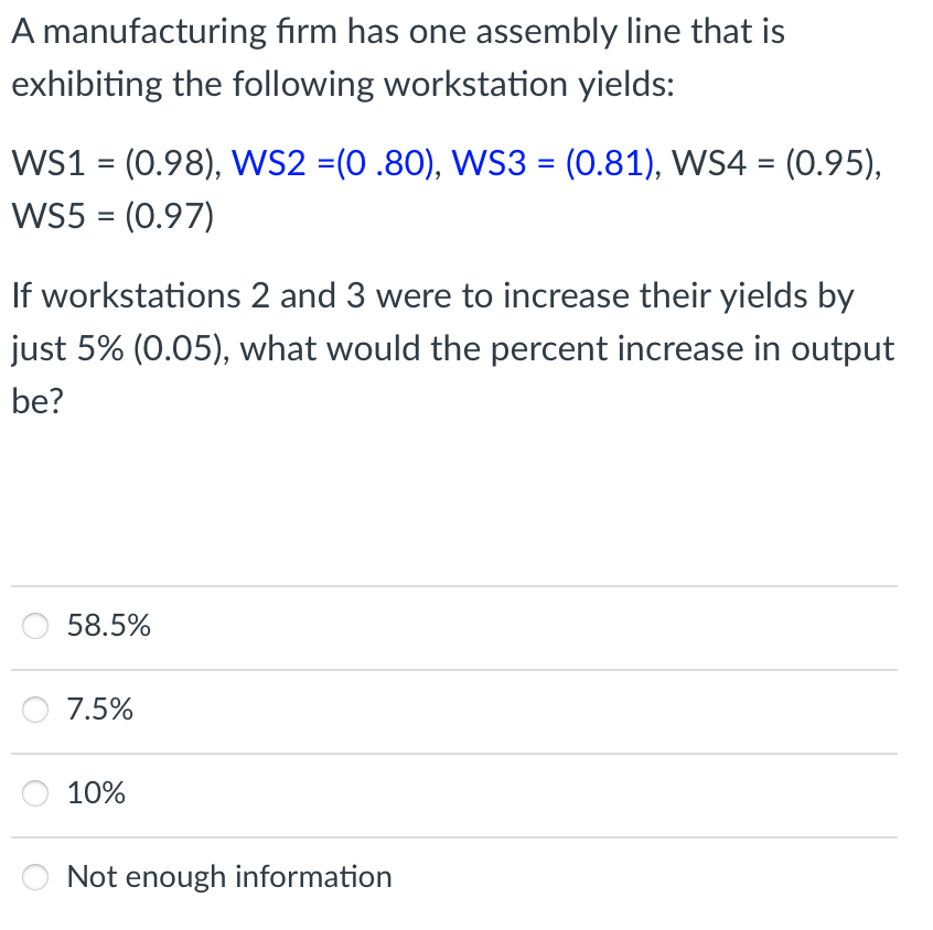 A manufacturing firm has one assembly line that
