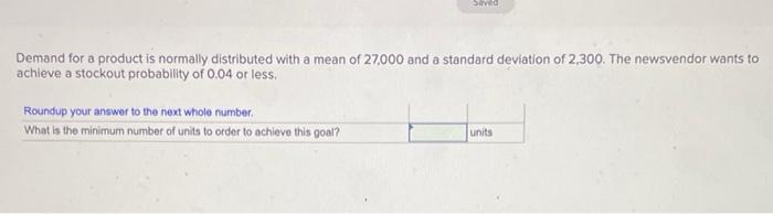 Sad Demand for a product is normally distributed