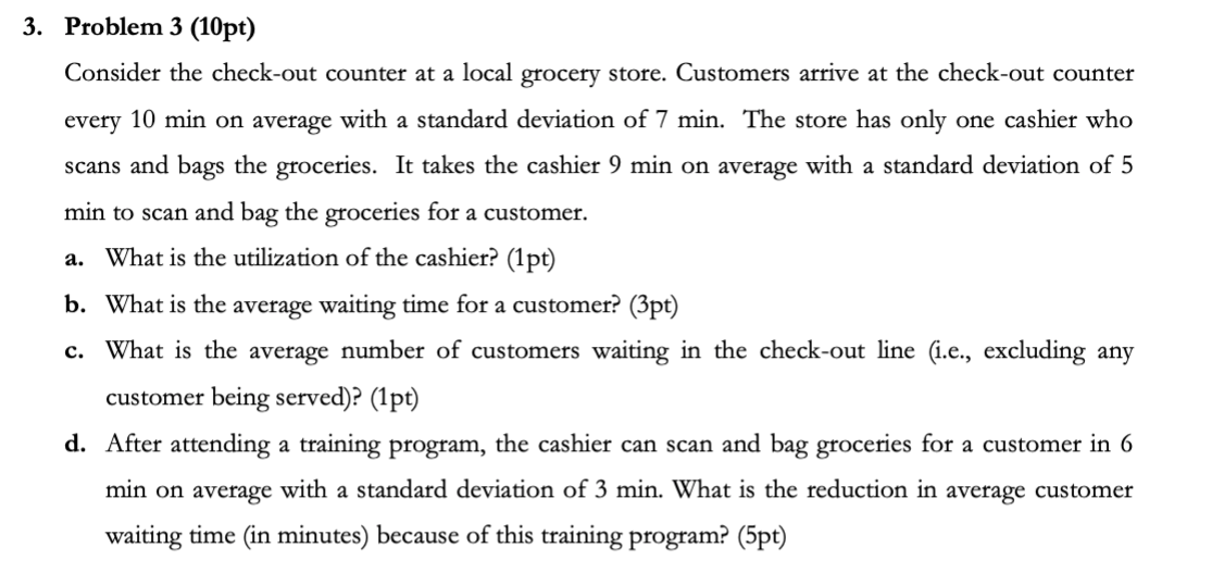 3. Problem 3 (10pt) Consider the check-out