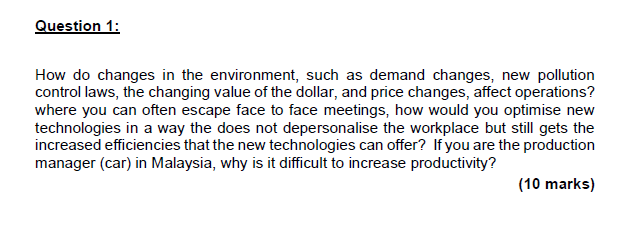 Question 1: How do changes in the environment,