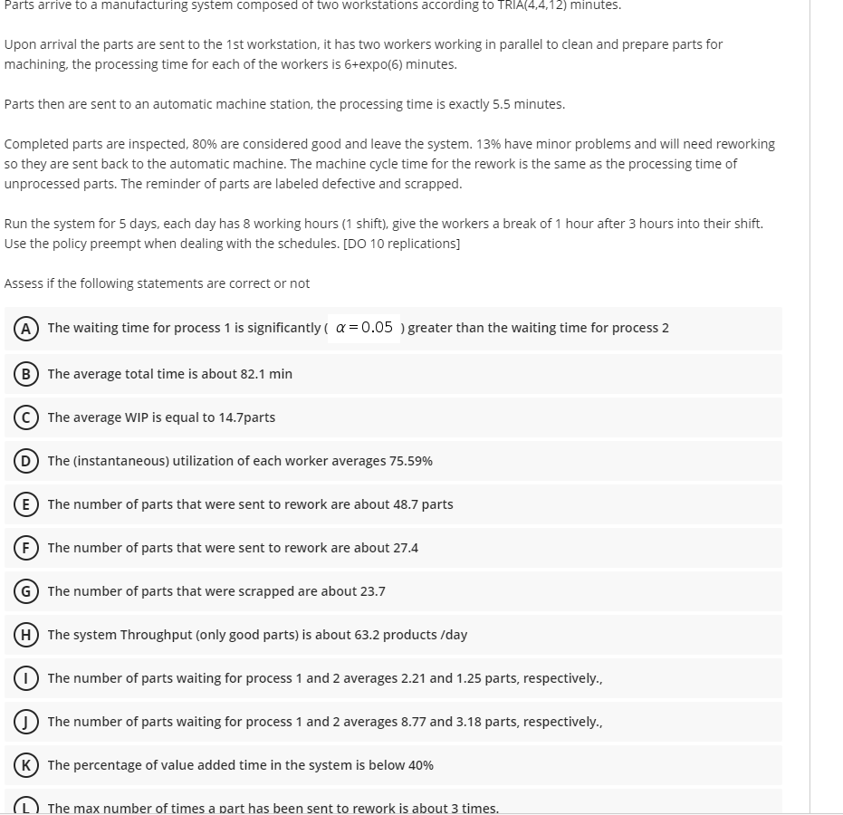 USING ARENA ONLY Parts arrive to a manufacturing