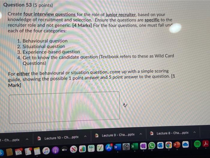 Question 53 (5 points) Create four interview