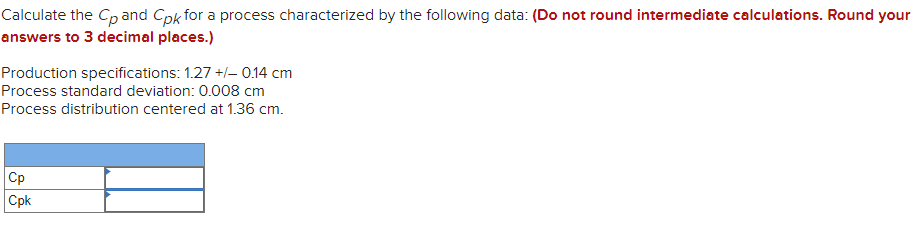 Calculate the C p and C pk for a process