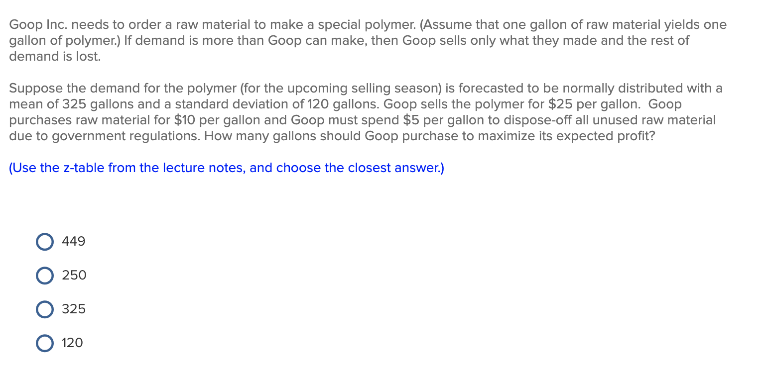 Goop Inc. needs to order a raw material to make a