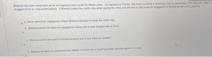 Brenna has been employed as an emergency-room