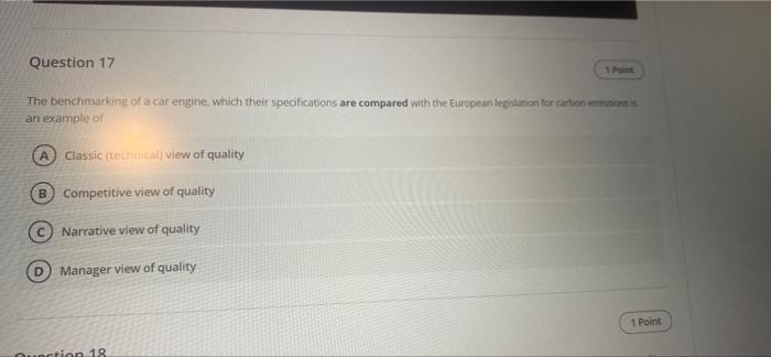 Question 17 The benchmarking of a car engine,