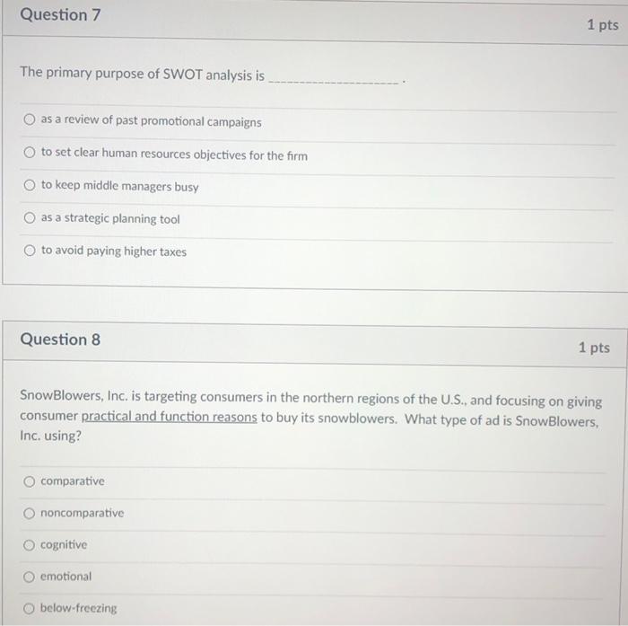 Question 7 1 pts The primary purpose of SWOT