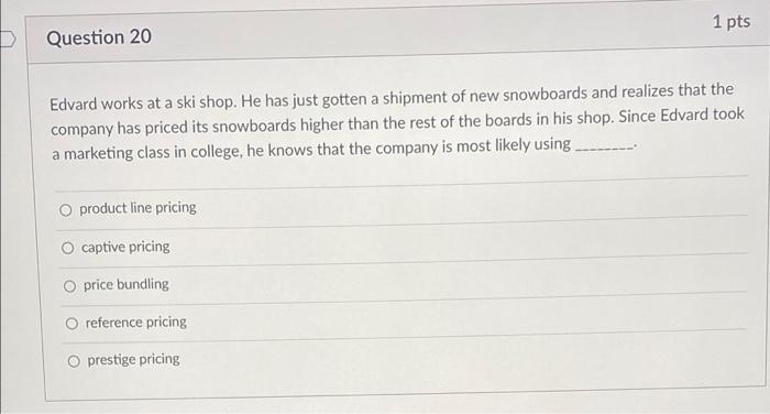 D 1 pts Question 19 Informing and educating the