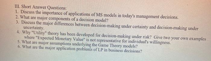 III. Short Answer Questions: 1. Discuss the