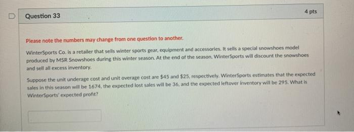 4 pts U Question 33 Please note the numbers may