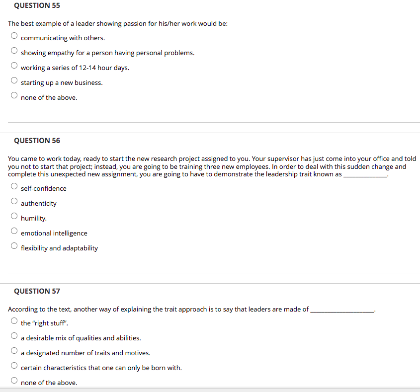 QUESTION 55 The best example of a leader showing
