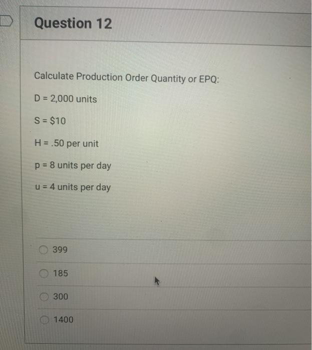 Question 12 Calculate Production Order Quantity