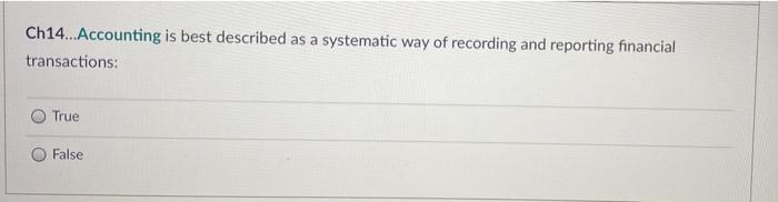 Ch14...Accounting is best described as a