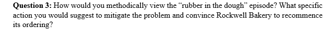 Question 3: How would you methodically view the