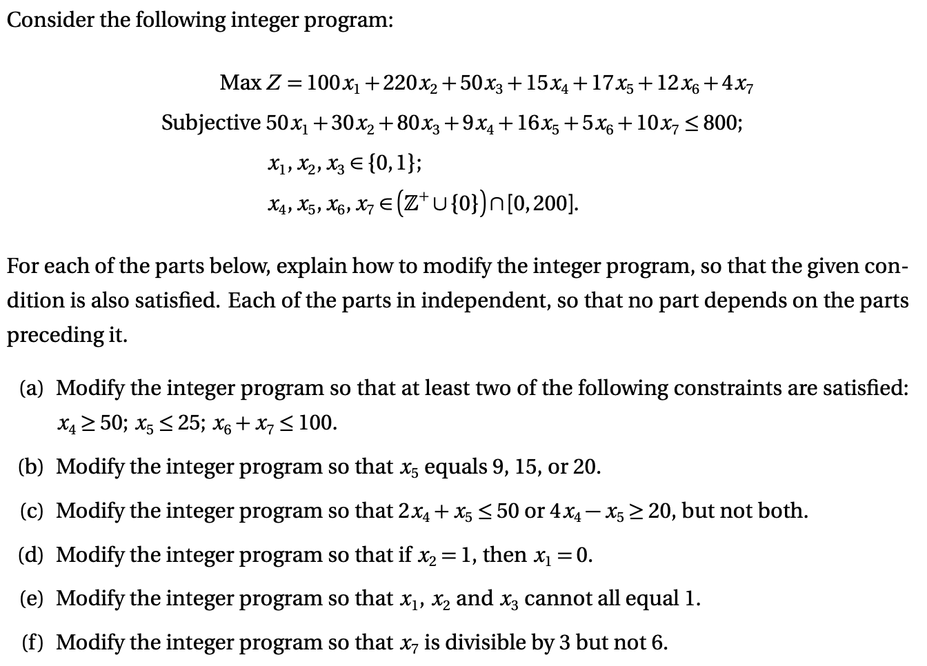 Consider the following integer program: Max