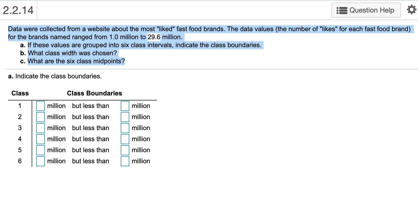 2.2.14 Question Help Data were collected from a