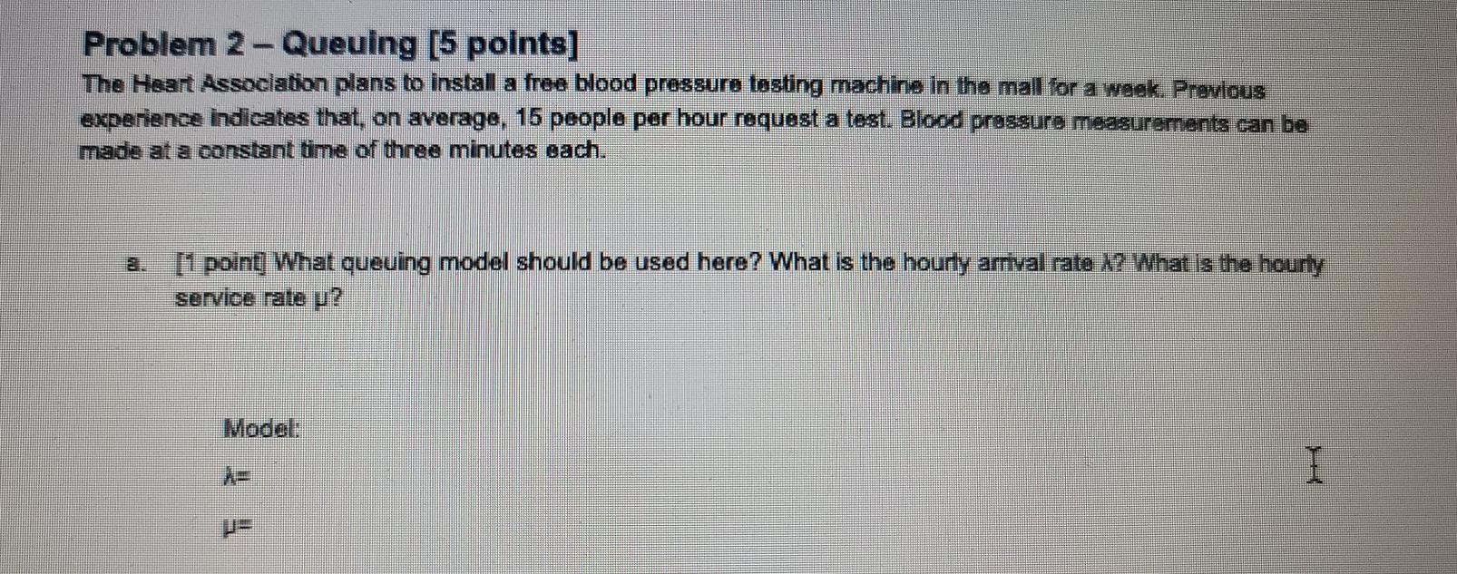 Problem 2-Queuing [5 points] The Heart