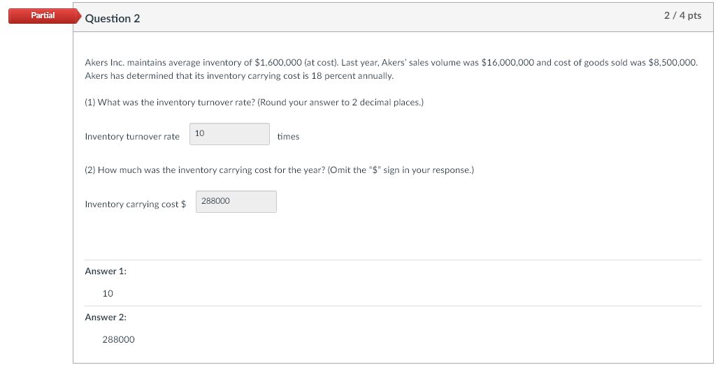 Partial Question 2 2/4 pts Akers Inc. maintains
