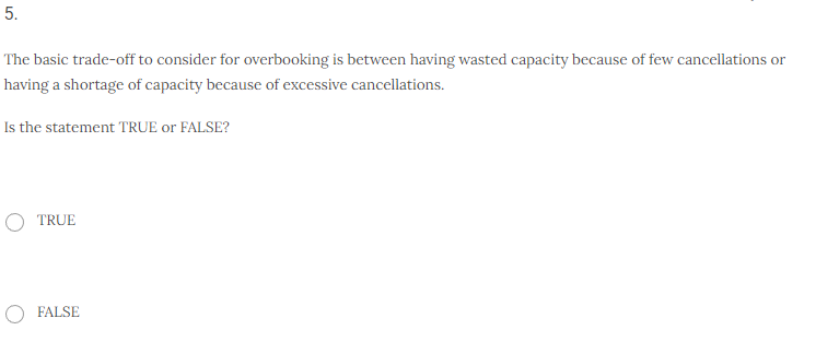 The basic trade-off to consider for overbooking