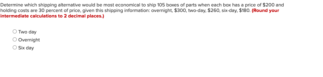 Determine which shipping alternative would be