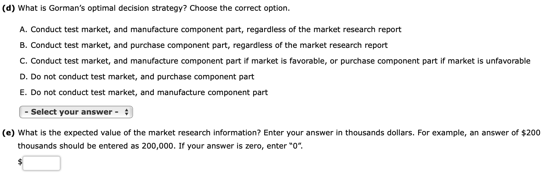 The Gorman Manufacturing Company must decide