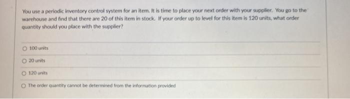 You use a periodic inventory control system for