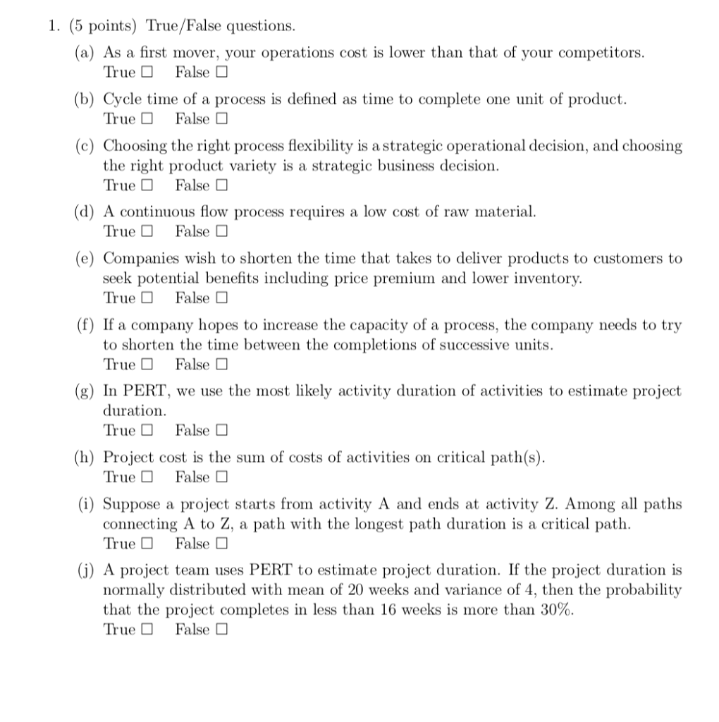 1. (5 points) True/False questions. (a) As a