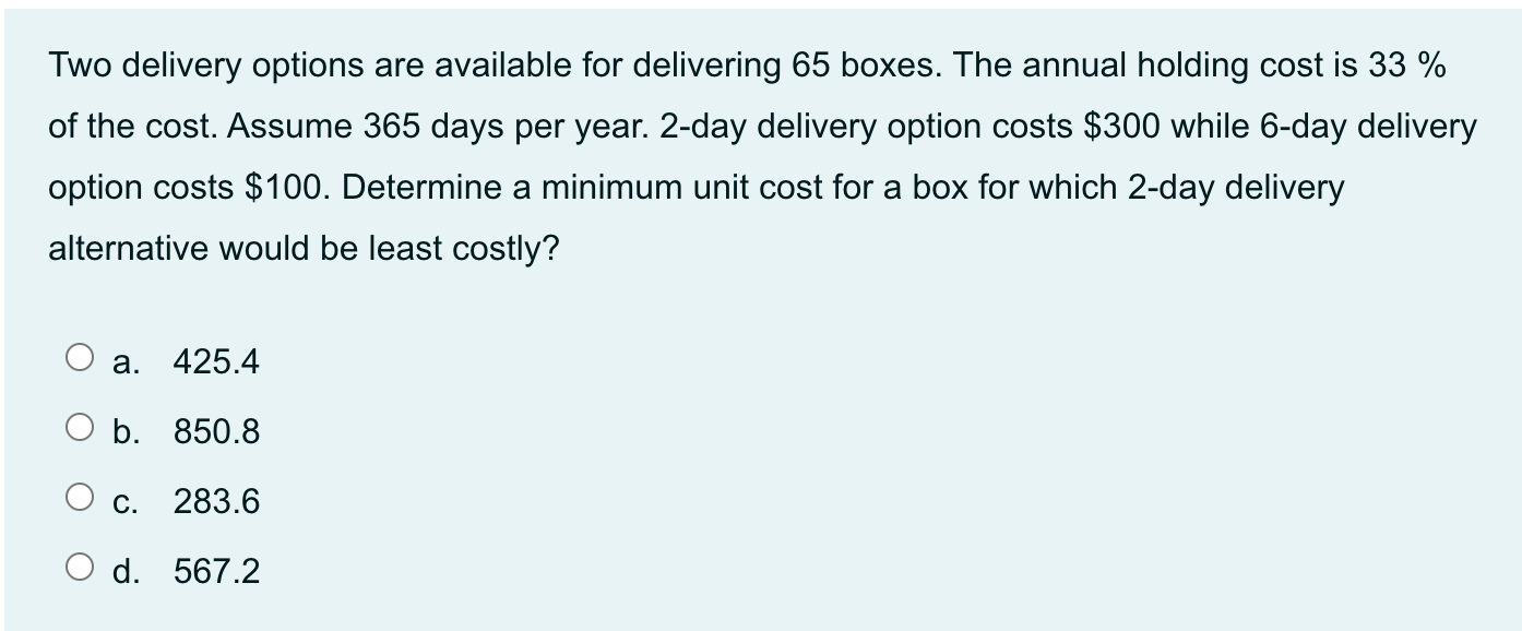 Two delivery options are available for delivering
