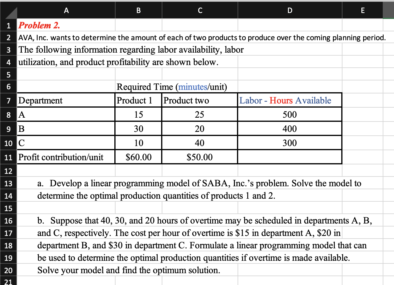 1 Problem 2. 2 AVA, Inc. wants to determine the