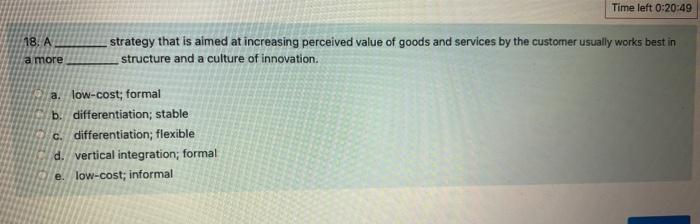 Time left 0:20:49 18. A strategy that is aimed at