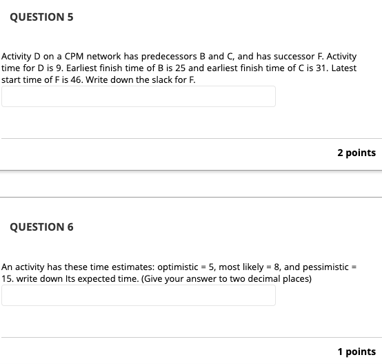 QUESTION 5 Activity D on a CPM network has