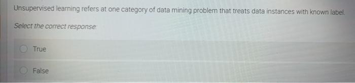 Unsupervised learning refers at one category of