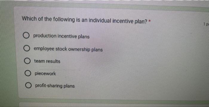 Which of the following is an individual incentive