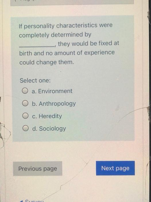 ) If personality characteristics were completely