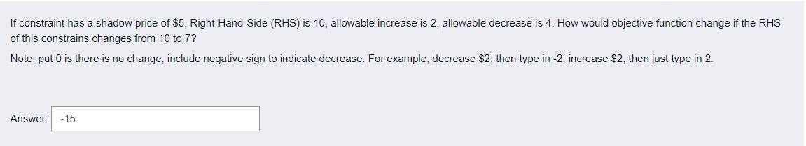 If constraint has a shadow price of $5,