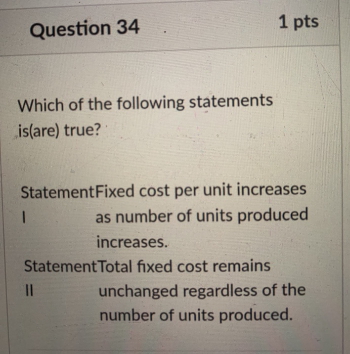 1 pts Question 34 Which of the following