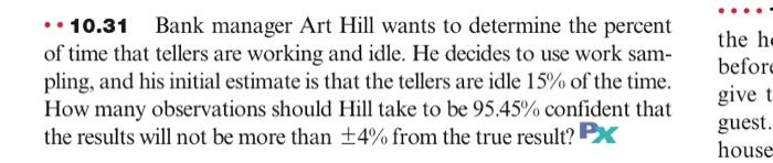 please show work 10.31 Bank manager Art Hill