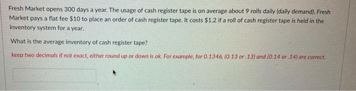 Fresh Market opens 300 days a year. The usage of