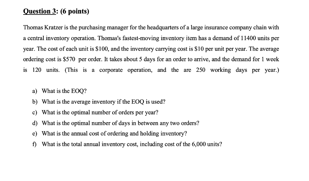 Question 3: (6 points) Thomas Kratzer is the