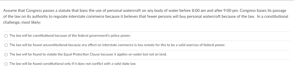 Assume that Congress passes a statute that bans