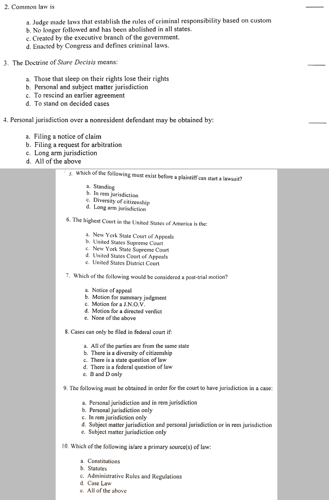 Multiple Choice Question? 2. Common law is a.