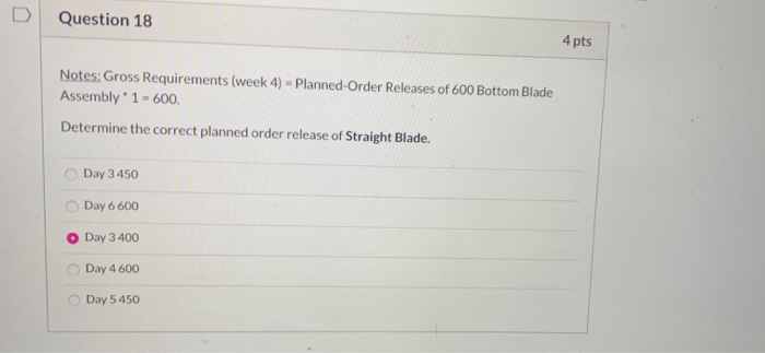 Question 18 4 pts Notes: Gross Requirements (week