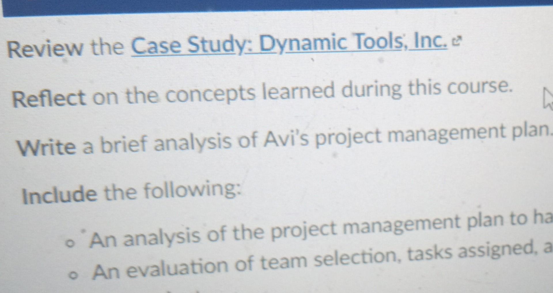 Review the Case Study: Dynamic Tools, Inc. e