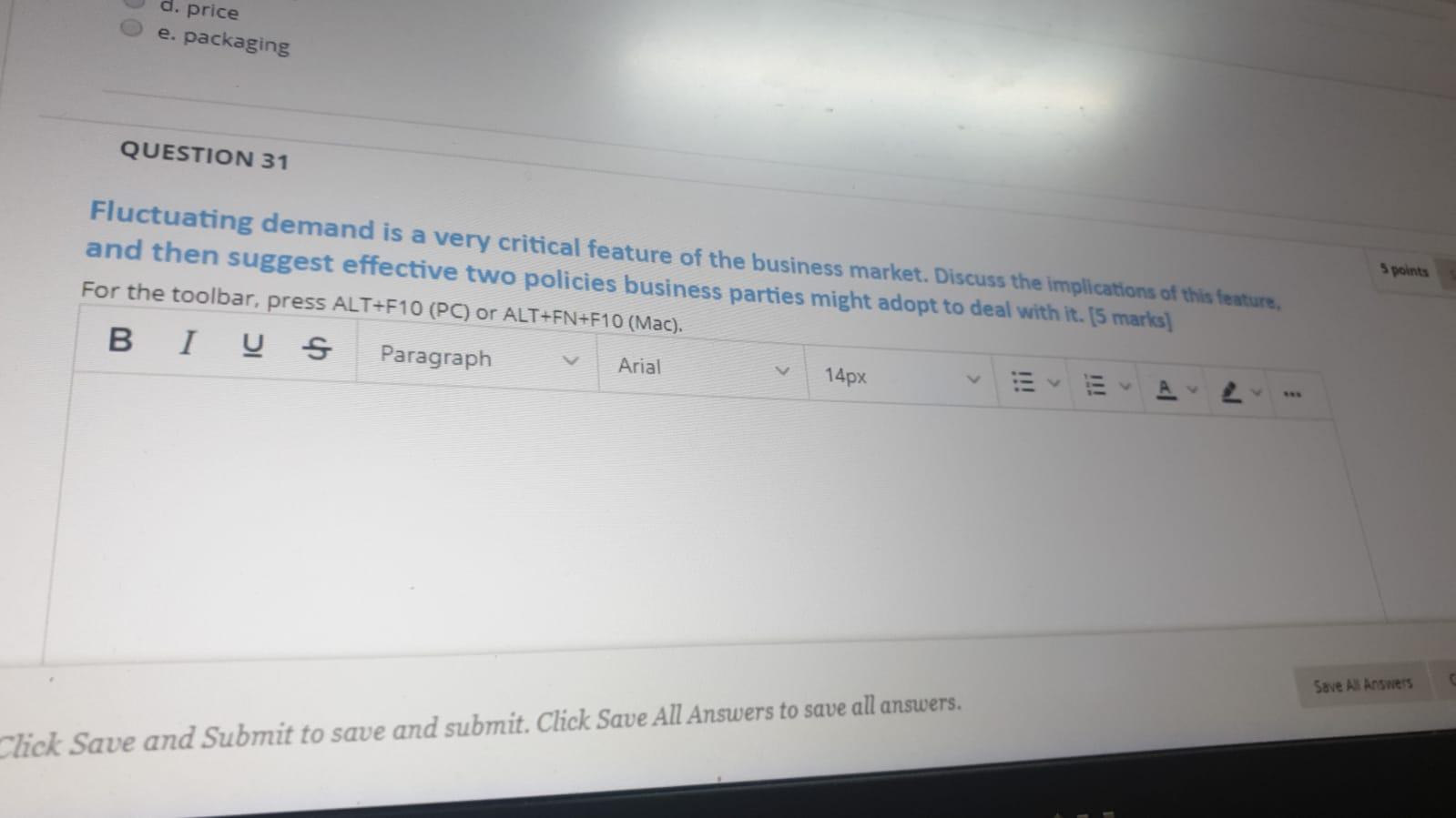 d. price e. packaging QUESTION 31 Fluctuating